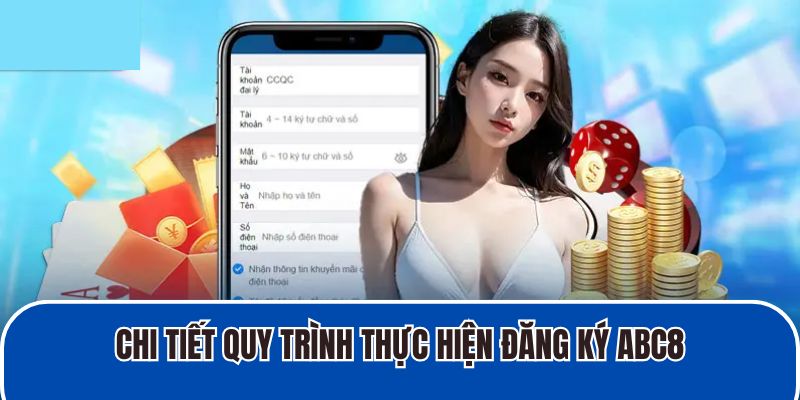 Chi tiết quy trình thực hiện đăng ký ABC8