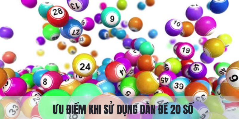 Ưu điểm nổi bật khi áp dụng kỹ thuật lập bộ 20 số