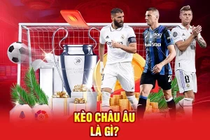 kèo Châu Âu